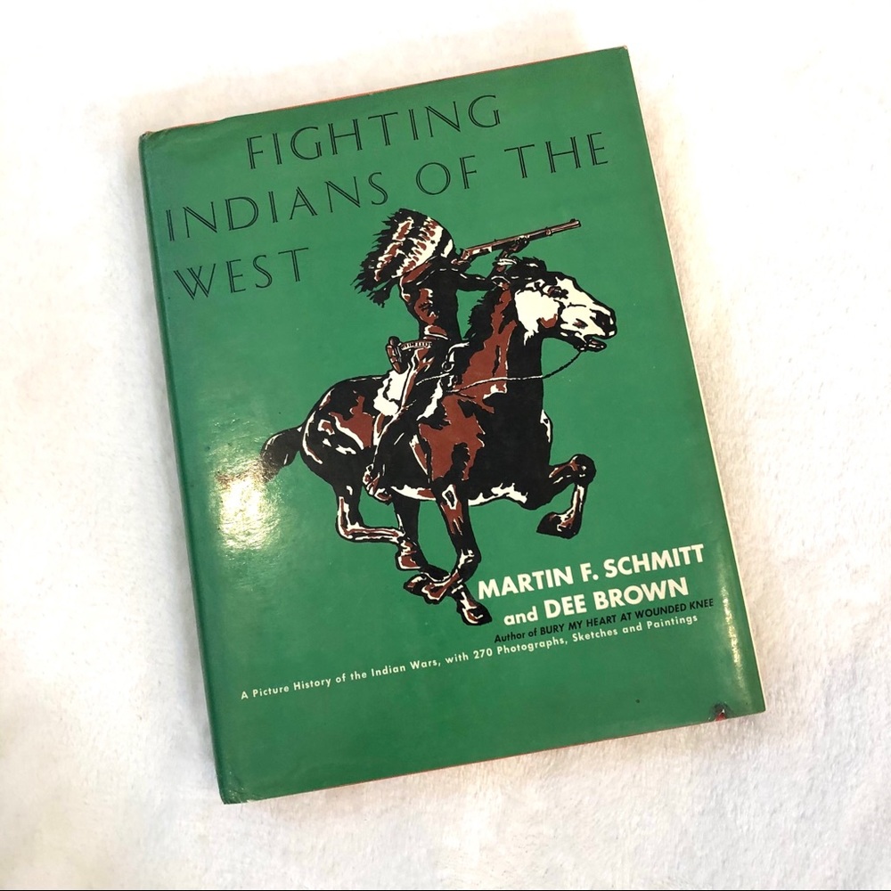Fighting Indians of the West 1948 1st Edition Book